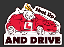 Learn to Drive with Shut up AND DRIVE